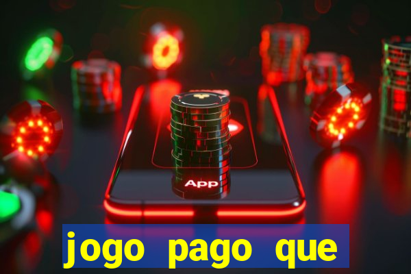 jogo pago que ganha dinheiro